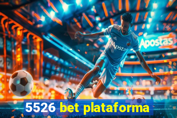 5526 bet plataforma